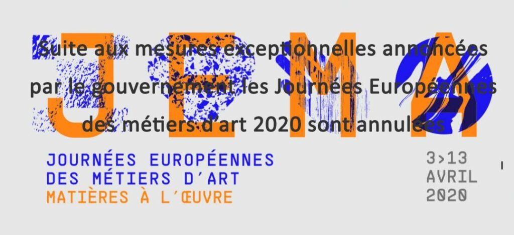 annonce de l'annulation des Journées européennes des Métiers d'art d'avril 2020 par le gouvernement français pour cause de Covid 19