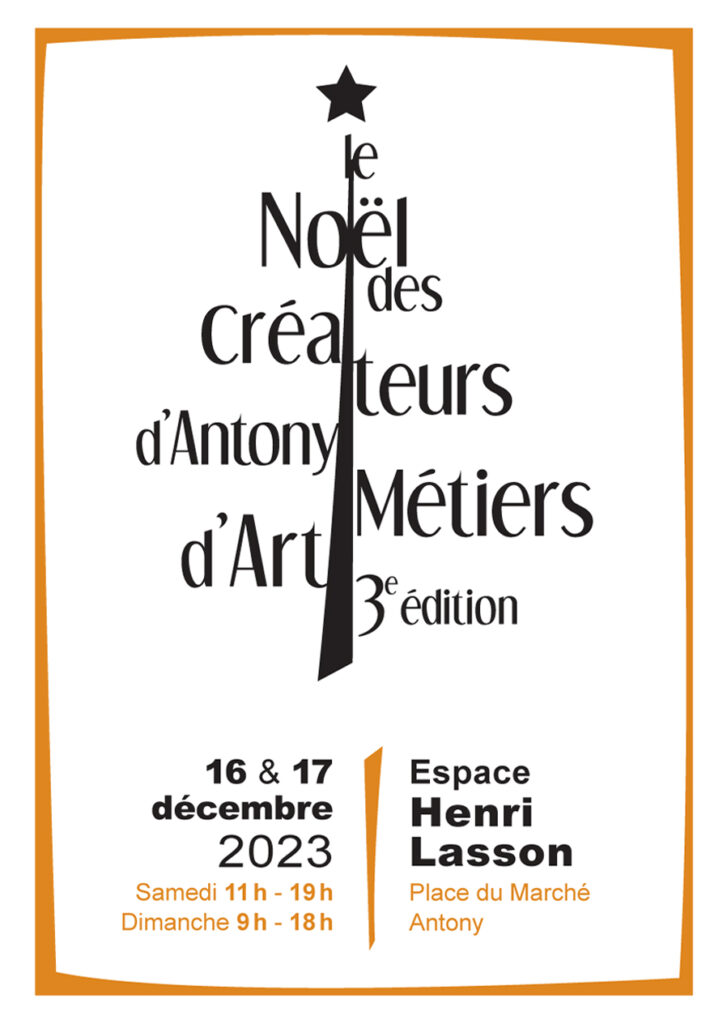 Affiche publicitaire pour promouvoir "le noël des créateurs" vente de produits d'artisanats d'art organisée par l'association Antony Métiers d'Art. Vente à l'espace Henri Lasson les 16 de 11h à 19h et le 17 décembre de 9 h à 18h